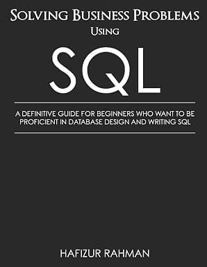 Solving Business Problems Using SQL book cover by Hafizur Rahman